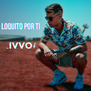 Loquito por Ti