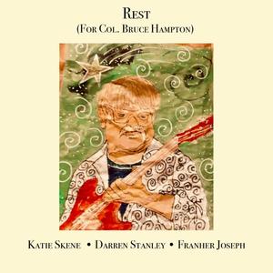 Rest (For Col. Bruce Hampton)