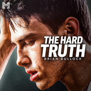 The Hard Truth(Motivational Speech)