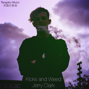 Kicks and Weed