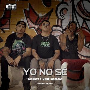 Yo no sé (feat. Joke & Brolant)