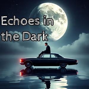 Echoes In The Dark (feat. Hver gang vi møtes, Fjellrev & Katastrofe) (Explicit)