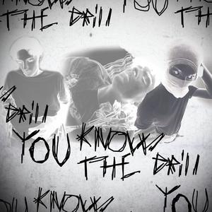 YOU KNOW THE DRILL (Explicit)