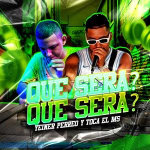 Que sera (feat. Yeiner Perreo) [Guarapo 2024]