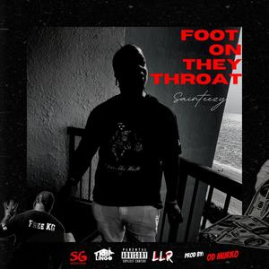 Foot On They Throat (Explicit)