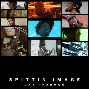 Spittin Image (Explicit)