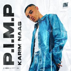 Karim Naas - P.I.M.P