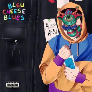 Bleu Cheese Blues (Explicit)