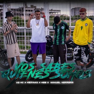 Vos Sabes Quienes Somos (Explicit)