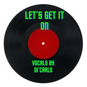 LET'S GET IT ON (feat. di'Carlo)