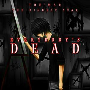 Everybody's Dead (Explicit)