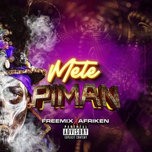 Mete piman (feat. Afriken An)