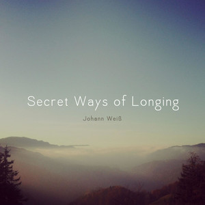 Secret Ways of Longing