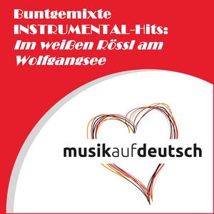 Buntgemixte Instrumental-Hits: Im Weißen Rössl am Wolfgangsee