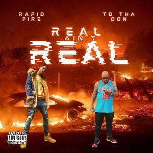 REAL AINT REAL (feat. TD DA DON) [Explicit]