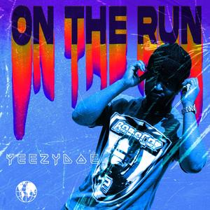 ON THE RUN (Explicit)