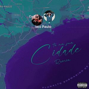 To na Sua Cidade - Remix (Explicit)