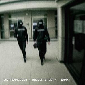 BANK! (feat. AREWERICHYET?) [Explicit]