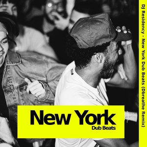 New York Dub Beats (Dbreathe Remix)