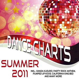 Dance Charts Summer 2011 – incl. Danza Kuduro Party Rock Anthem California King Bed On the Floor and many more