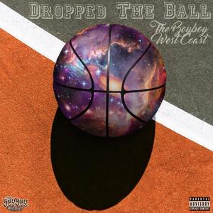 Dropped The Ball (Explicit)