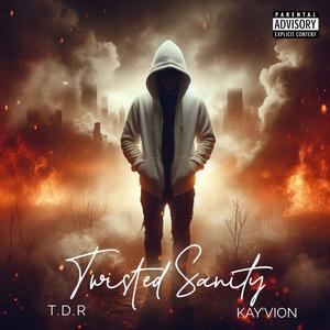 Twisted Sanity (feat. Kay’Vion) [Explicit]