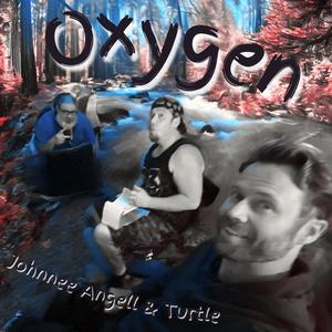 Oxygen (feat. Johnnee Angell & Turtle)