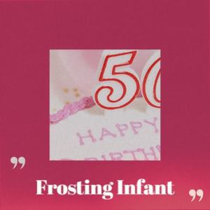 Frosting Infant