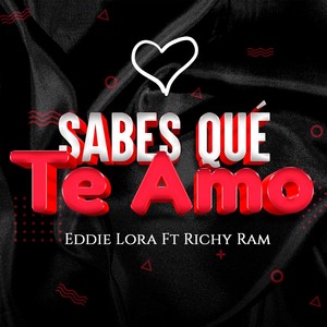 Sabes Qué Te Amo (feat. Richy Ram)