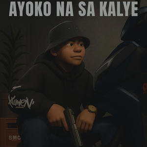 Ayoko na sa kalye