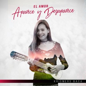 El Amor Aparece y Desaparece (Huayno)