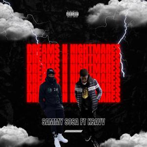 Dreams and Nightmares (feat. KSAVV) (Explicit)