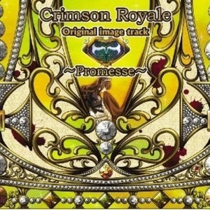 Crimson Royale Original image track ~Promesse~