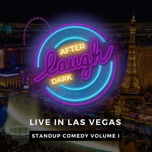 Laugh After Dark Live in Las Vegas, Vol. I (Explicit)