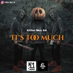 It's Too Much (feat. Cthie no Dazz)