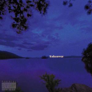 Takeover (feat. squirl beats) [Explicit]