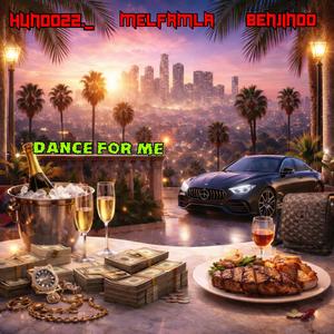 Dance For Me (feat. Hundozz._) (Explicit)