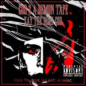 GOD 2 A DEMON TAPE (Explicit)