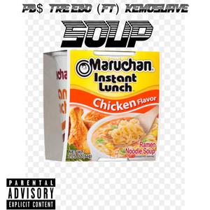 SOUP (feat. Kemo Suave) (Explicit)