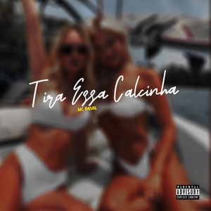 Tira Essa Calcinha (Explicit)
