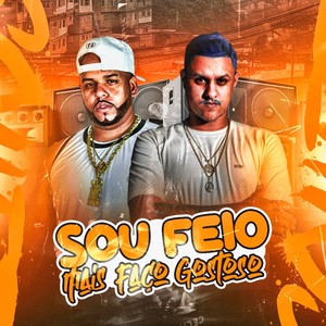 SOU FEIO MAIS FAÇO GOSTOSO (Remastered 2024) [Explicit]