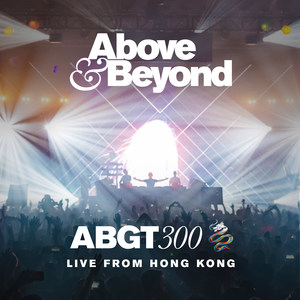 Group Therapy 300 Live from Hong Kong (ABGT300)