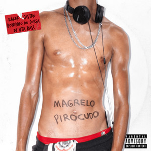 Magrelo Pirocudo (Explicit)