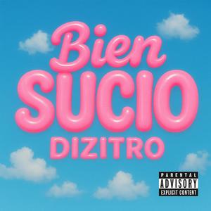 Bien Sucio (Explicit)