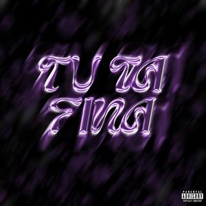 TU TA FINA (feat. soumabeats) [Explicit]