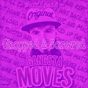 Gangsta Moves(Chopped & Screwed) (Explicit)