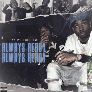 Always Ready, Always Ready (feat. Yn Jay) (Explicit)