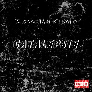 CATALEPSIE (feat. Lucho) (Explicit)
