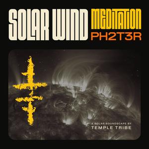 Solar Wind Meditation (feat. Temple Tribe)