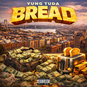 Bread (Explicit)